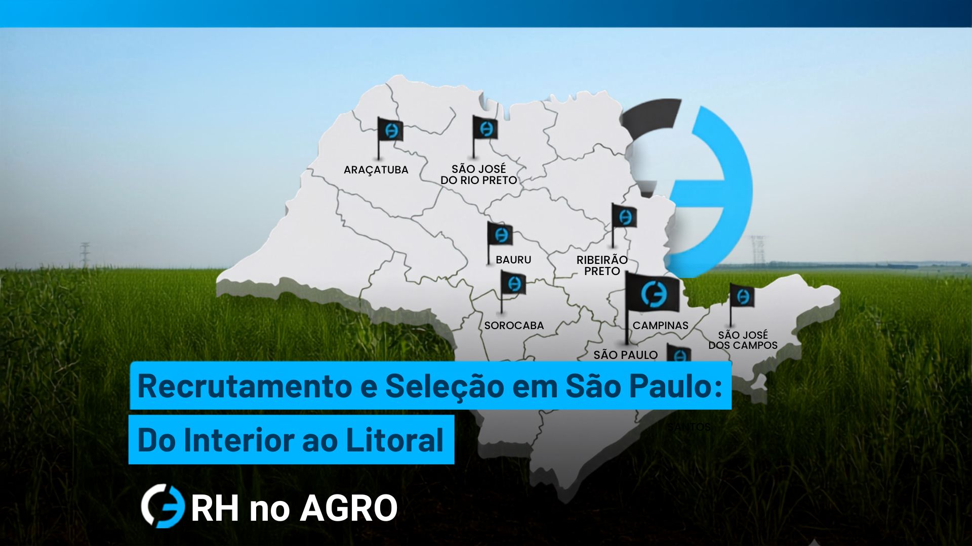 Recrutamento e Seleção em São Paulo: do Interior ao Litoral